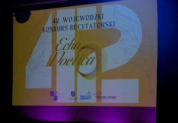 Finał 42. Wojewódzkiego Konkursu Recytatorskiego „Echa Poetica”