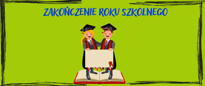 Zakończenie roku szkolnego