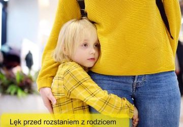 Lęk separacyjny – jak pomóc dziecku, które nie chce iść do szkoły bez mamy